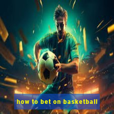 how to bet on basketball