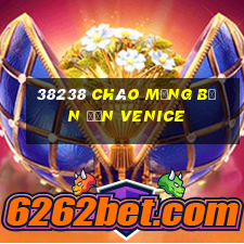 38238 Chào mừng bạn đến Venice