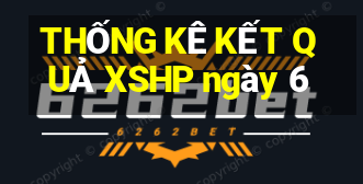 THỐNG KÊ KẾT QUẢ XSHP ngày 6