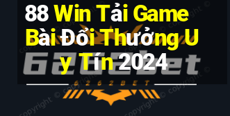 88 Win Tải Game Bài Đổi Thưởng Uy Tín 2024