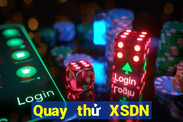 Quay thử XSDN ngày mai