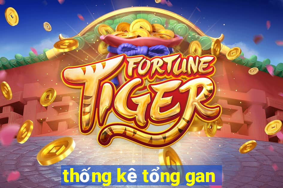 thống kê tổng gan