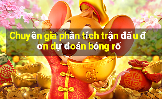 Chuyên gia phân tích trận đấu đơn dự đoán bóng rổ