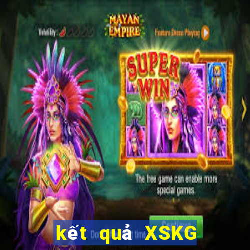 kết quả XSKG ngày 7