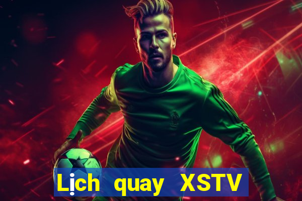 Lịch quay XSTV ngày 25