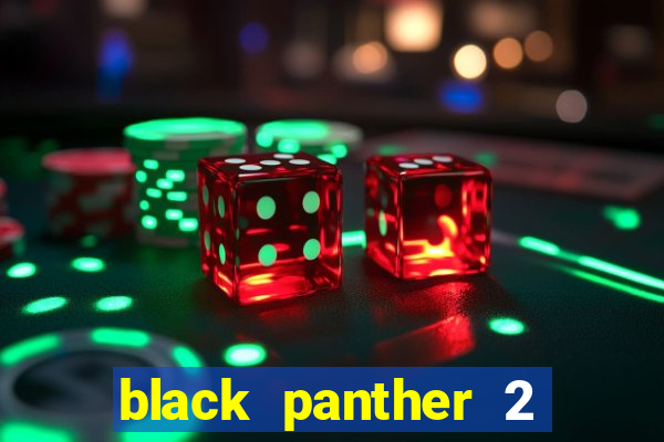 black panther 2 bản cam