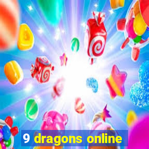 9 dragons online