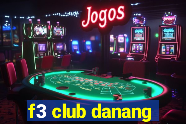 f3 club danang