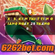 xổ số kiến thiết tiền giang ngày 25 tháng 6