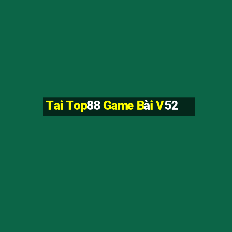 Tai Top88 Game Bài V52