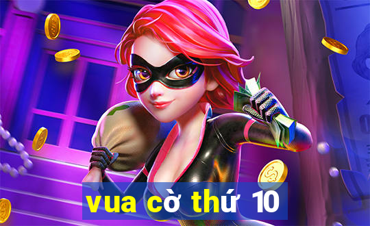 vua cờ thứ 10