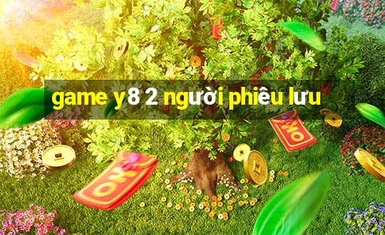 game y8 2 người phiêu lưu