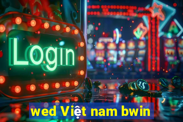 wed Việt nam bwin