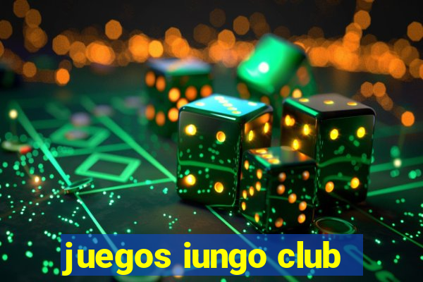 juegos iungo club