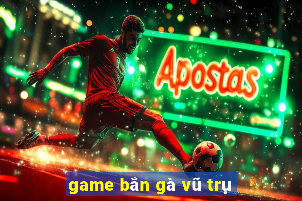 game bắn gà vũ trụ