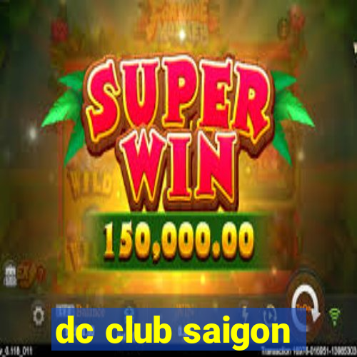 dc club saigon