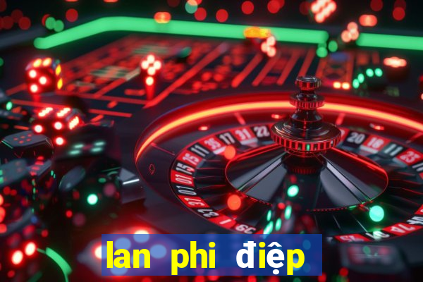 lan phi điệp bệt ma bó