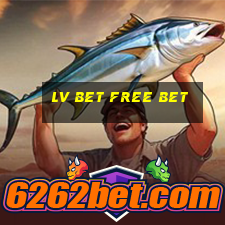 lv bet free bet