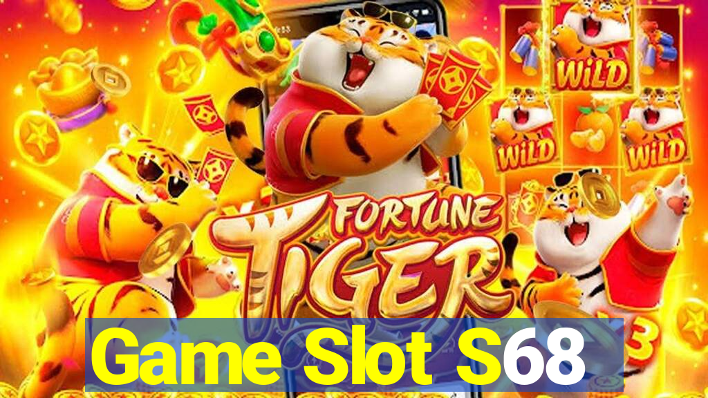 Game Slot S68