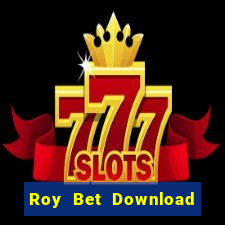 Roy Bet Download Game Đánh Bài