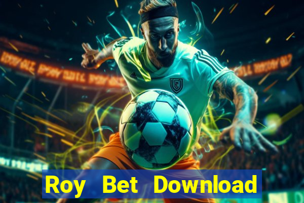 Roy Bet Download Game Đánh Bài