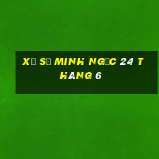 xổ số minh ngọc 24 tháng 6