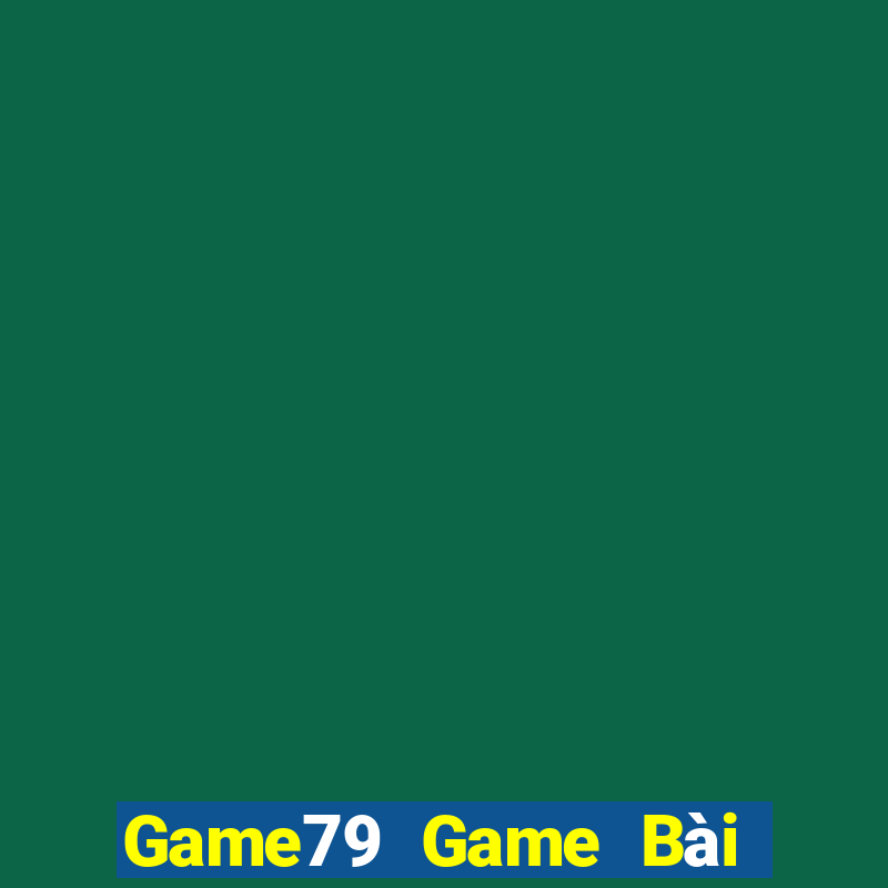 Game79 Game Bài Tặng Code