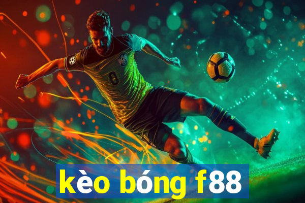 kèo bóng f88