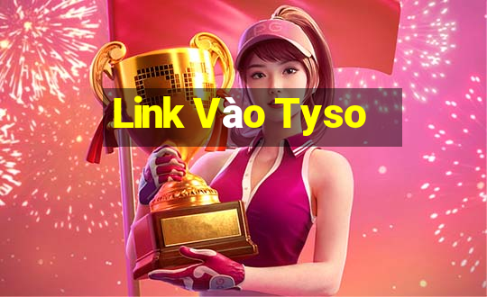 Link Vào Tyso