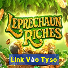 Link Vào Tyso