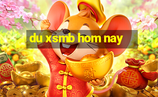 du xsmb hom nay