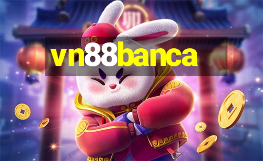 vn88banca