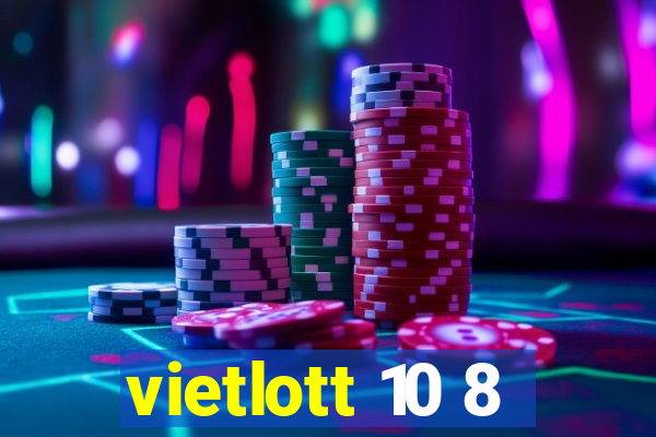 vietlott 10 8