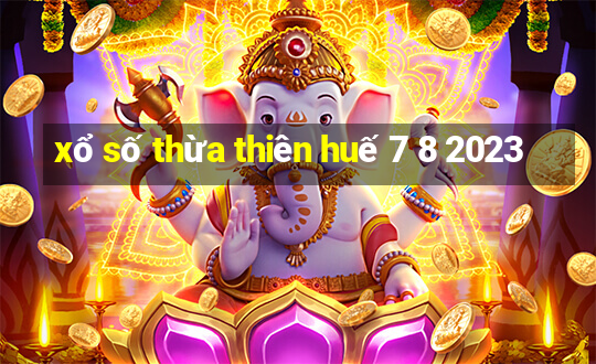 xổ số thừa thiên huế 7 8 2023