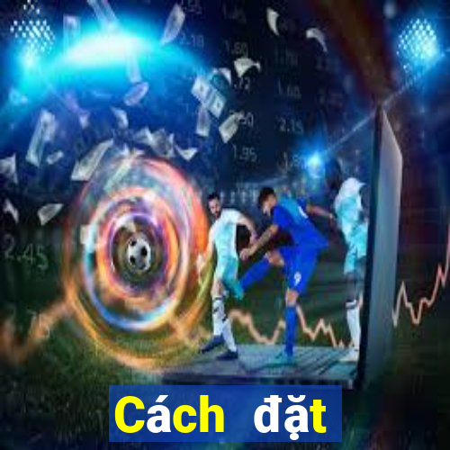 Cách đặt cược XS Mega 6 45 Thứ 6