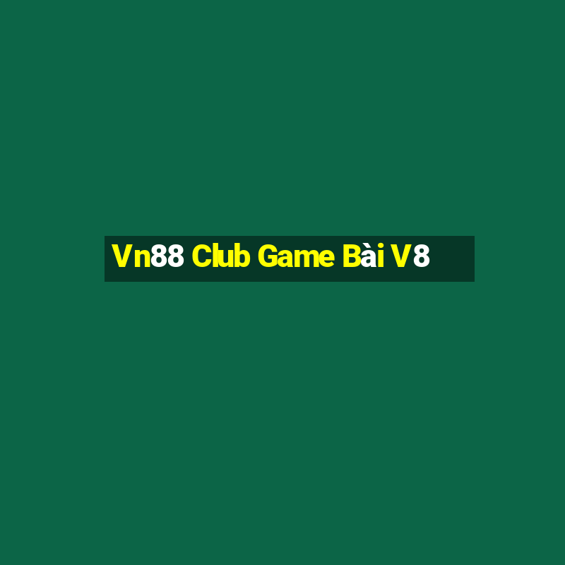 Vn88 Club Game Bài V8