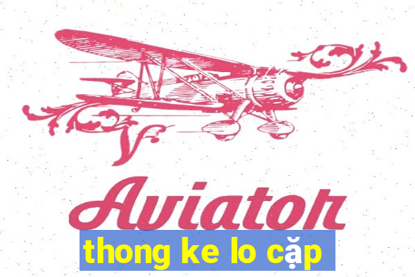 thong ke lo cap