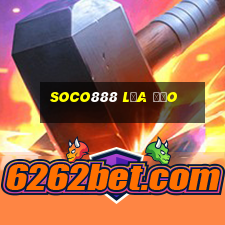 Soco888 Lừa Đảo