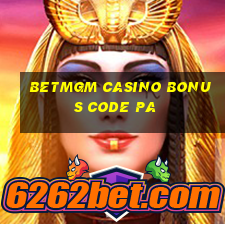 betmgm casino bonus code pa