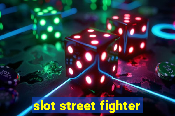 slot street fighter