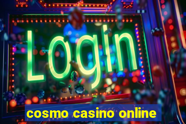 cosmo casino online