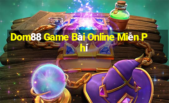 Dom88 Game Bài Online Miễn Phí