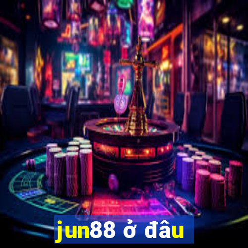 jun88 ở đâu