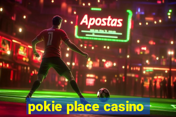 pokie place casino