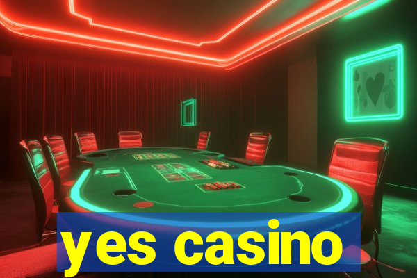 yes casino