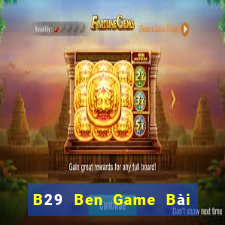 B29 Ben Game Bài Poker Đổi Thưởng