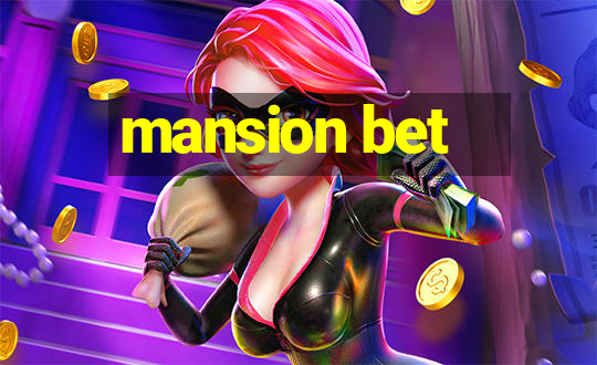 mansion bet