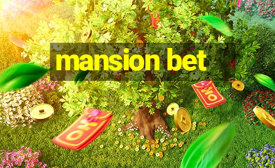 mansion bet