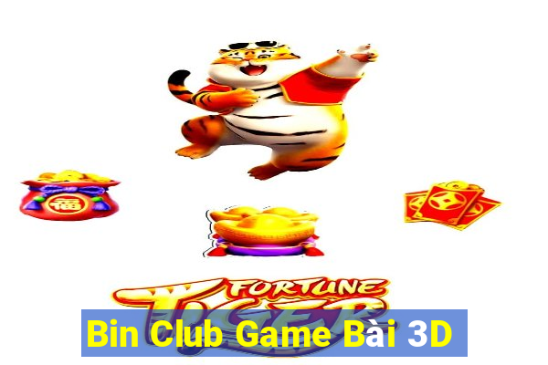 Bin Club Game Bài 3D