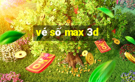 vé số max 3d